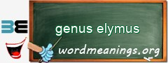 WordMeaning blackboard for genus elymus